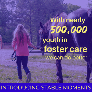 Donate to The Stable Moments Program for Kids in Foster Care